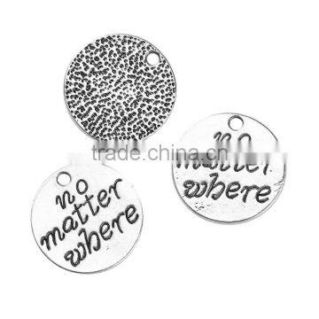 Zinc Based Alloy Charms Round Antique Silver Message " No Matter Where " photo-3