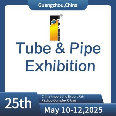 The 25th China (Guangzhou) Int’l Tube & Pipe Processing Equipment Exhibition