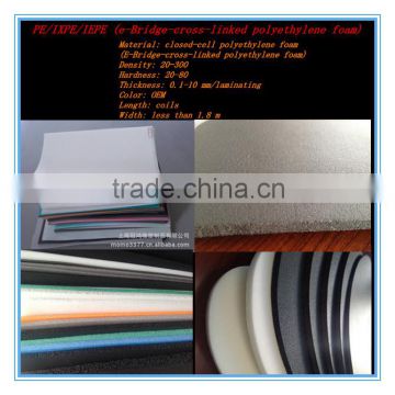 PE/AEPE/IEPE /XPE /IXPE polyethylene foam Closed-cell polyethylene foam