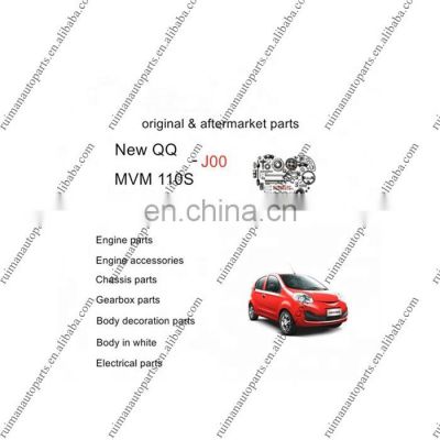 all chery new QQ IQ mvm 110s spare parts auto J00 S15 original & aftermarket parts