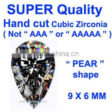 CUBIC ZIRCONIA HAND CUT SUPER QUALITY CZ STONE 9 X 6 MM PEAR SHAPE SYNTHETIC CZ GEMSTONE DIAMOND ( NOT MACHINE CUT CZ )