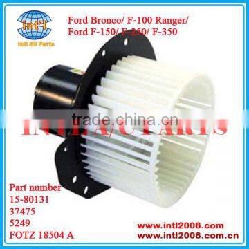 Motor Fan Blower assembly for Ford Bronco/F-100 Ranger/F-150/F-250/F-350 15-80131 37475 5249 18527 A FOTZ 18504 A 3010133 100066