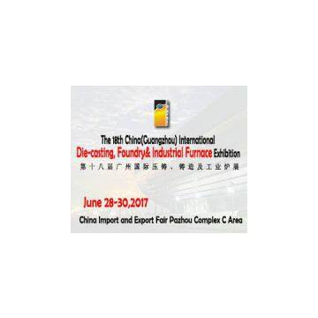 The 18th China(Guangzhou) Int’l Die-casting Foundry& Industrial Furnace Exhibition