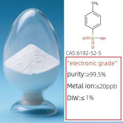 High-purity Electronic Chemicals CAS 6192-52-5 P-Toluenesulfonic Acid Monohydrate PTSA·H₂O Electronic Grade
