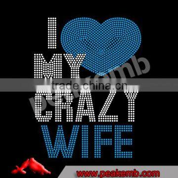 Custom I love my crazy Wife Soul Mate Rhinestone Transfers For Matching Love Hoodies