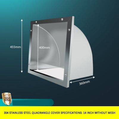 304 Stainless steel quadrangle cover Specifications: 14 inch without mesh