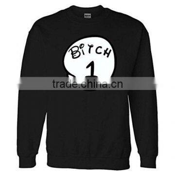 Bitch 1 2 3 Funny Sweatshirt Sweater Black Round Neck Cotton Pullover