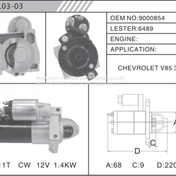 CHEVROLET V85 STARTER MOTOR 9000854 6489 FOR CHEVROLET 12V