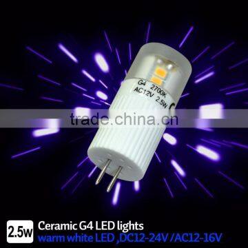 2.5W,ceramic G4 LED lights,warm white LED ,DC12-24V /AC12-16V