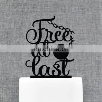 Free At Last Divorce Acrylic Cake Topper Custom Divorce Cake Topper