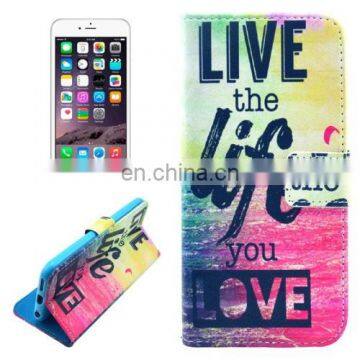 New Design Live the Life You Love Pattern Leather Case with Holder & Card Slots & Money Pocket for iPhone 6