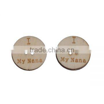 Natural Wood Sewing Buttons Scrapbooking 2 Holes Round Message I Love My Nana " Pattern 20mm Dia